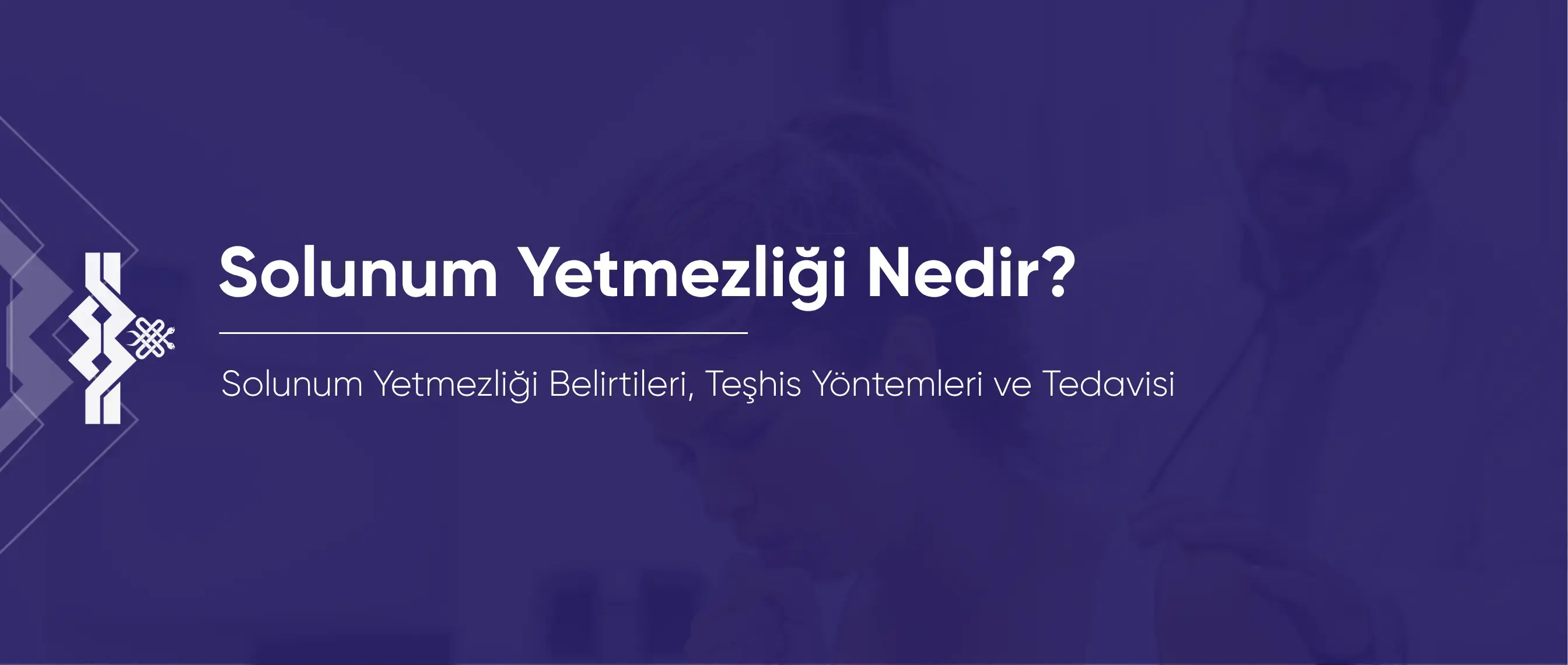 Solunum Yetmezliği Belirtileri, Teşhis Yöntemleri ve Tedavisi