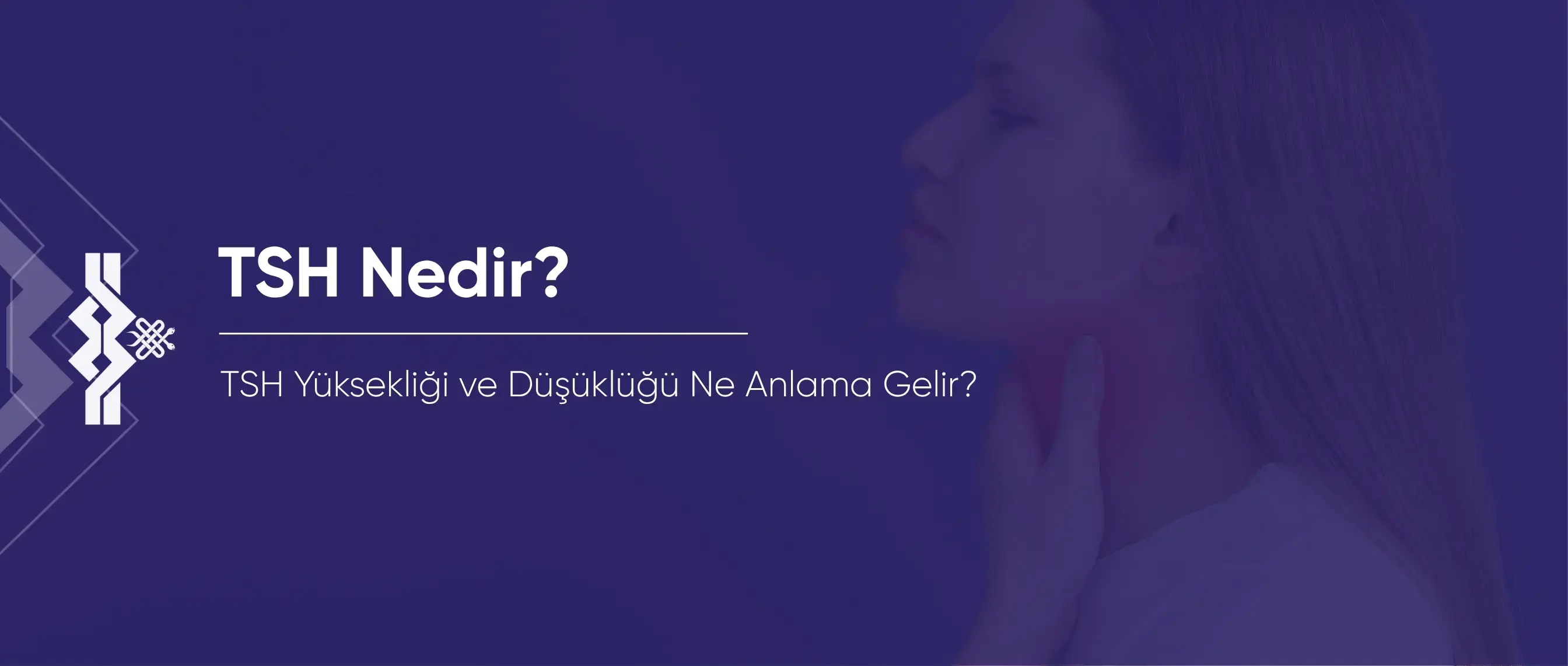 TSH Nedir? TSH Yüksekliği ve Düşüklüğü Ne Anlama Gelir?