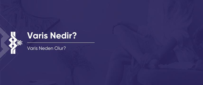 Varis Nedir? Varis Neden Olur?