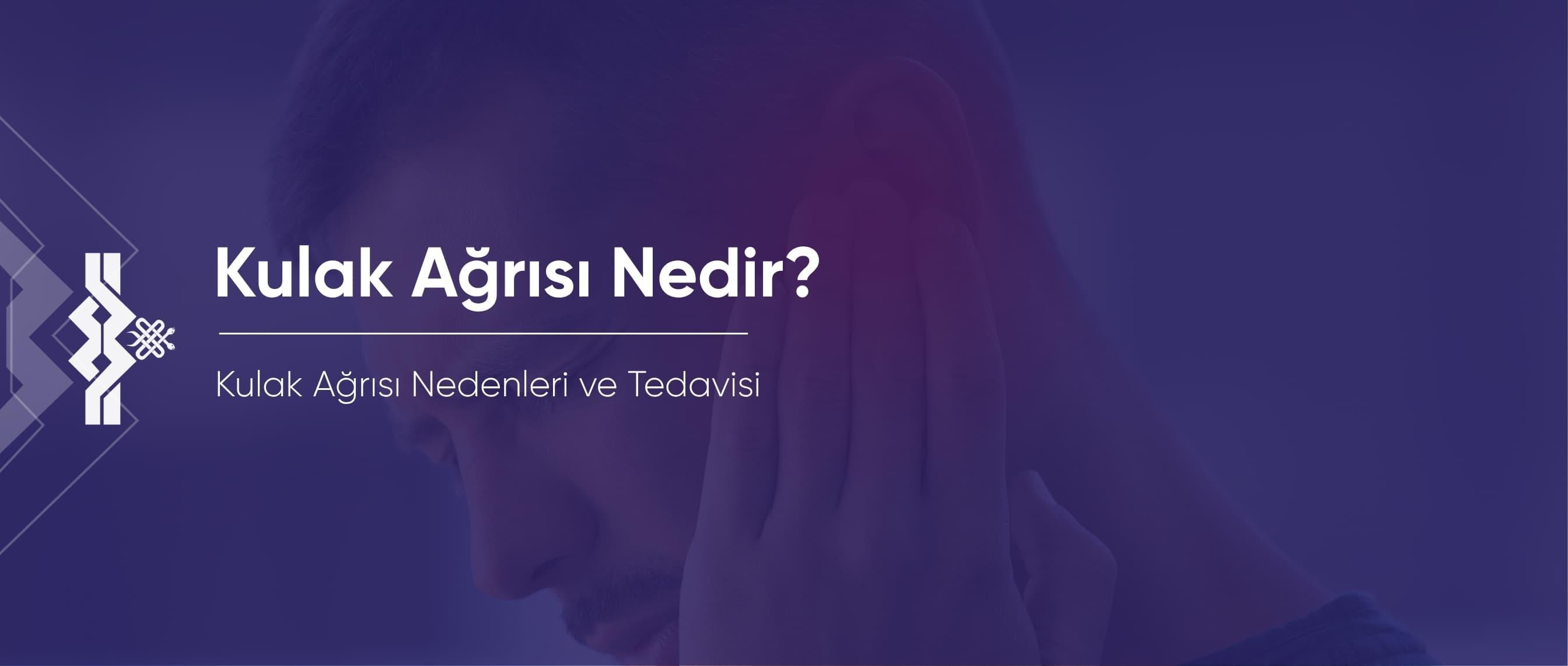 Kulak Ağrısı Nedir ve Neden Olur? Kulak Ağrısına Ne İyi Gelir?