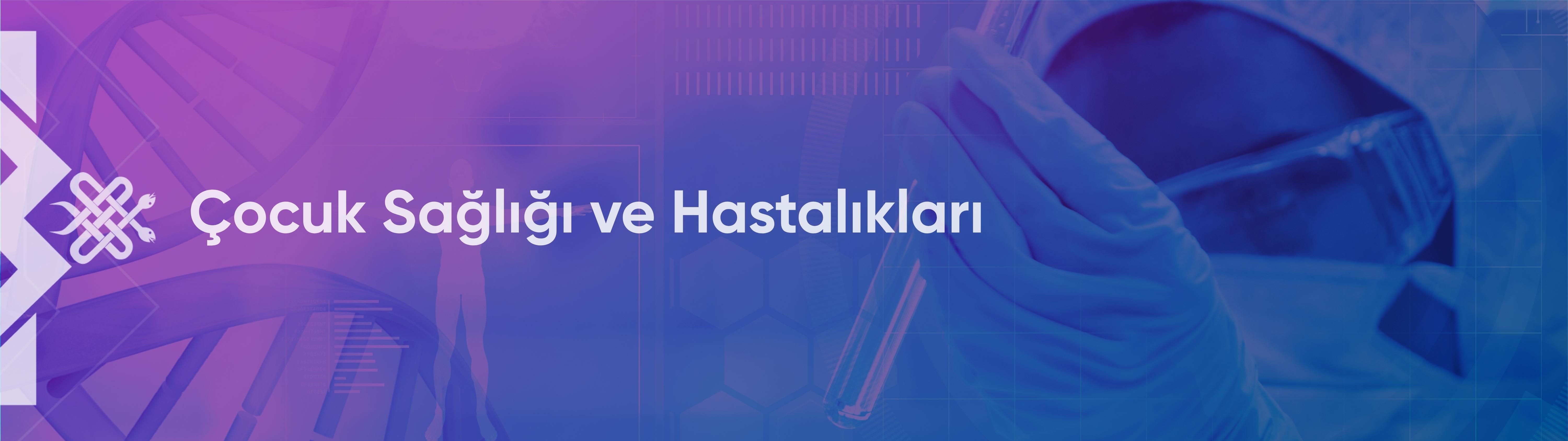 Çocuk Sağlığı ve Hastalıkları